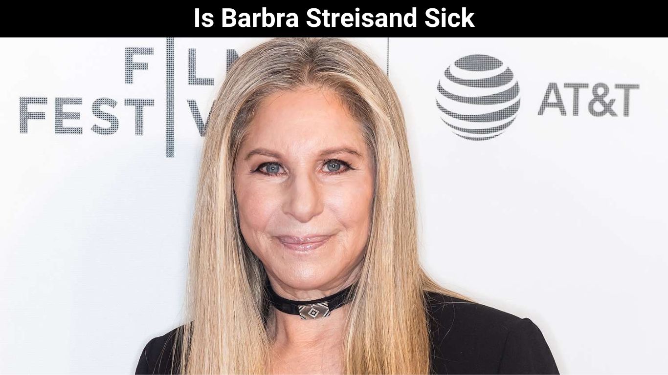Больна ли Барбра Стрейзанд: что случилось с Барброй Стрейзанд?